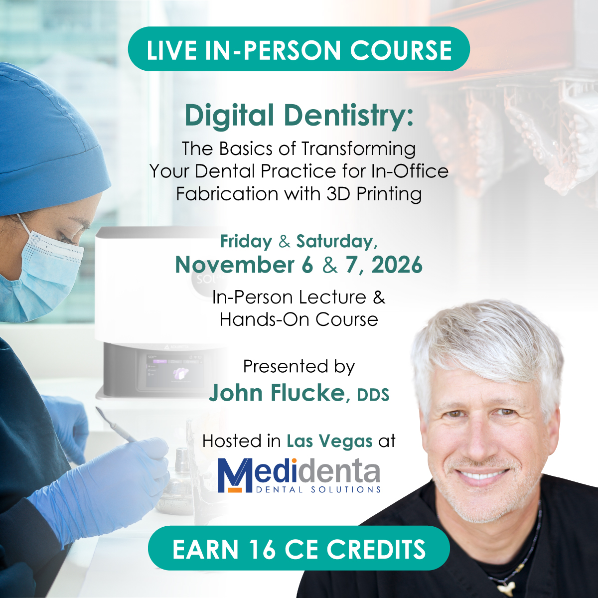 Intro to Digital Dentistry: Transform Your Practice with In-Office 3D Printing (November 6-7, 2026)
