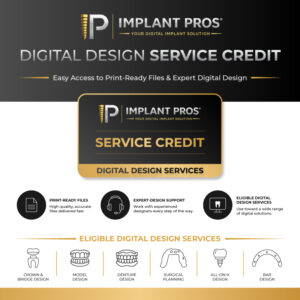 Implant Pros Digital Design Service Credit